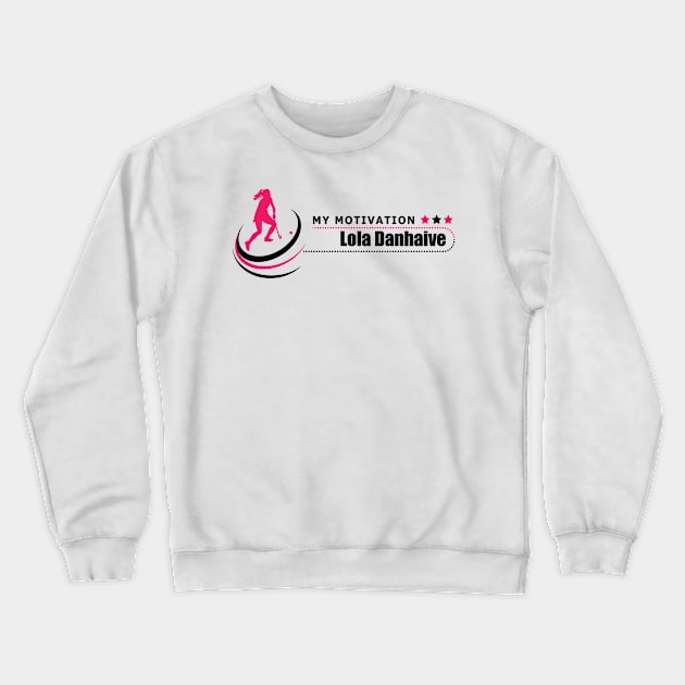 My Motivation - Lola Danhaive Crewneck Sweatshirt by SWW